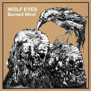 Cover for Wolf Eyes · Burned Mind (CD) (2004)