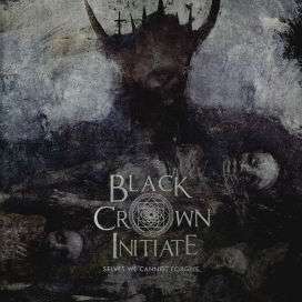 Selves We Cannot Forgive - Black Crown Initiate - Musik - METAL - 0099923538820 - 19. maj 2021