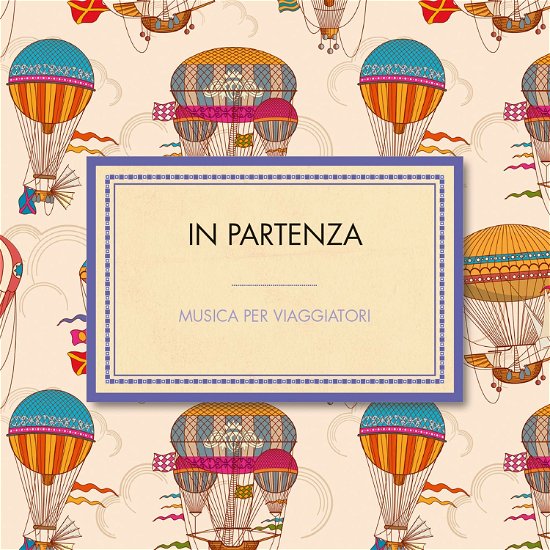 In Partenza Musica Per Viaggia - Leonard Slatkin  - Musiikki - SONY MUSIC ENTERTAINMENT - 0190758024820 - perjantai 18. marraskuuta 2022
