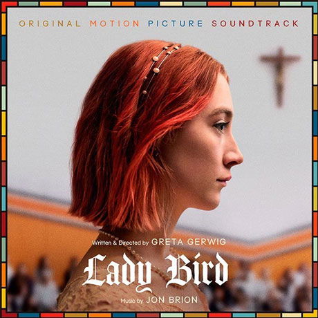 Cover for Lady Bird: Soundtrack from Motion Picture / Var · Lady Bird - Soundtrack from the Motion Picture (CD) (2018)