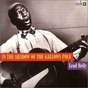 In The Shadow Of The Gall - Leadbelly - Música - TRADITION - 0600491101820 - 21 de maio de 1996