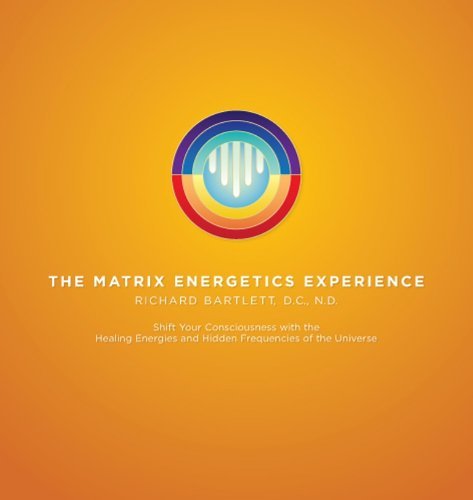 Cover for Bartlett, Richard D.c., N.d. · The Matrix Energetics Experience [6CDs+1DVD] (CD) (2009)