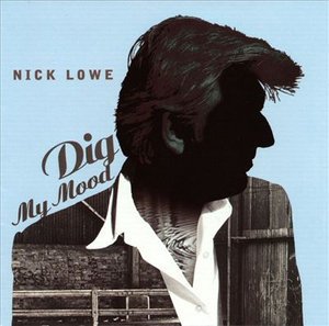 Cover for Lowe Nick · Dig My Mood (CD) (1998)