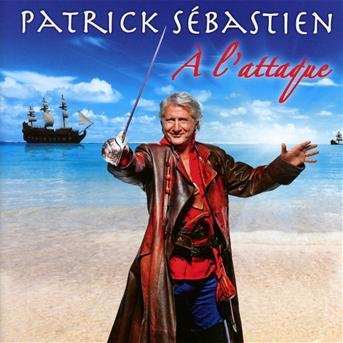 Cover for Patrick Sebastien · A L'attaque (CD) (2013)