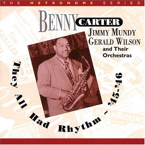 Carter,benny / Mundy,jimmy · They All Had Rhythm 45-46 (CD) (2002)