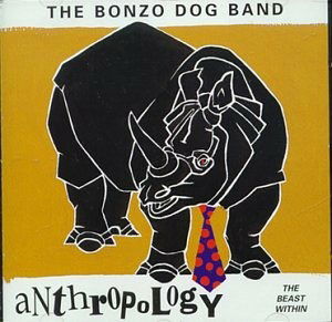 Cover for Bonzo Dog Band · Anthropology (CD) (1999)