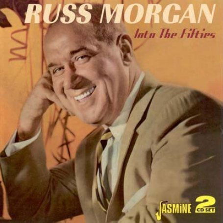 Into The Fifties - Russ Morgan - Muziek - JASMINE - 0604988047820 - 19 maart 2008