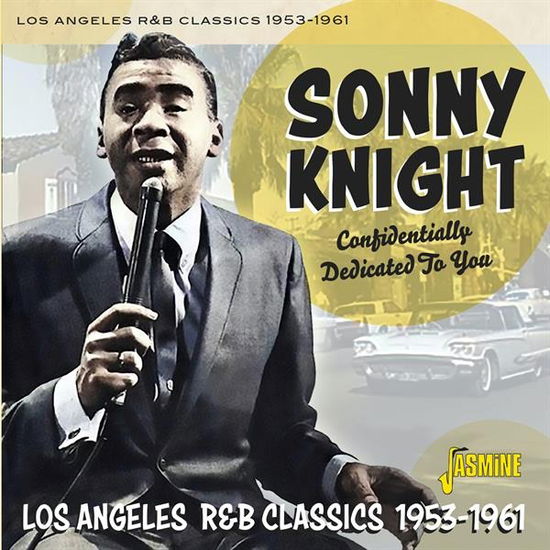 Cover for Sonny Knight · Confidentially Dedicated to You: Los Angeles R&amp;b (CD) (2024)