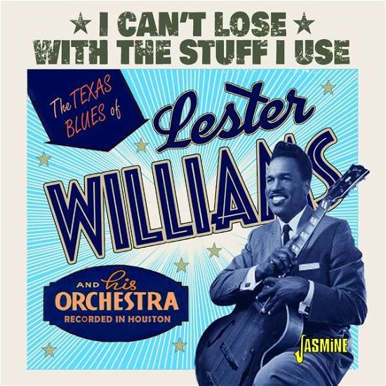 The Texas Blues Of Lester Williams - I Cant Lose With The Stuff I Use - Lester Williams - Musiikki - JASMINE RECORDS - 0604988315820 - perjantai 4. kesäkuuta 2021