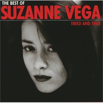 Cover for Suzanne Vega  · The Best of Suzanne Vega Tried and True (CD)