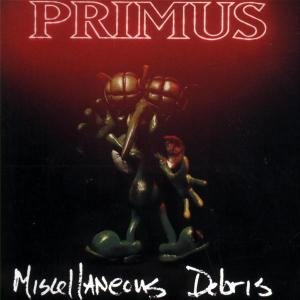 Cover for Primus · Miscellaneous Debris (CD) (2005)