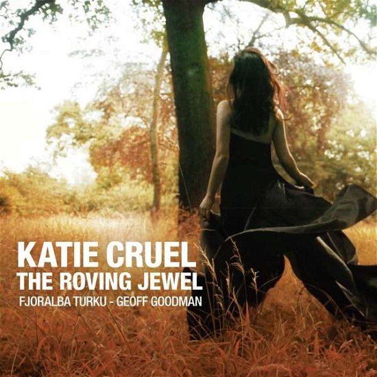 Cover for Katie Cruel · The Roving Jewel (CD) (2017)