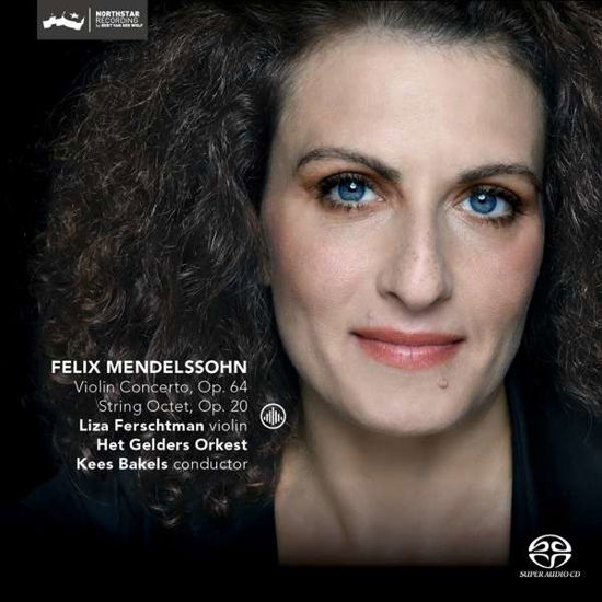 Mendelssohn: Violin Concerto. Op. 64 / String Octet. Op. 20 - Liza Ferschtman. Het Gelders Orkest & Kees Bakels - Music - CHALLENGE CLASSICS - 0608917274820 - January 27, 2017