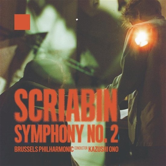 Cover for Brussels Philharmonic &amp; Kazushi Ono · Scriabin - Symphony No. 2 (CD) (2024)