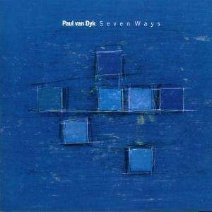 Paul Van Dyk-seven Ways - Paul Van Dyk - Musikk - MFS - 0610767708820 - 1. oktober 1996