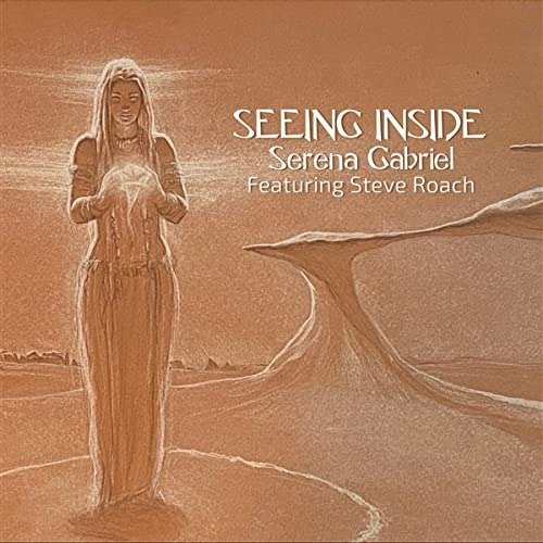 Cover for Roach, Steve &amp; Serena Gabriel · Seeing Inside (CD) (2021)