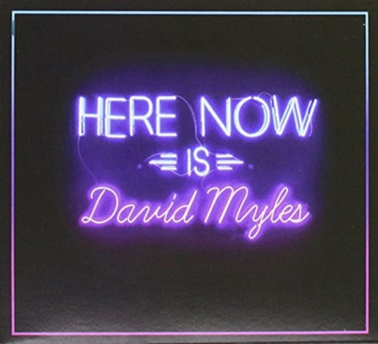 Here Now - David Myles - Música - NO INFO - 0620953540820 - 1 de dezembro de 2016