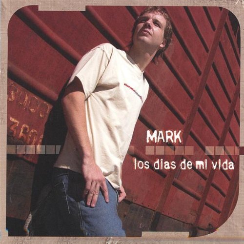 Cover for Mark · Los Dias De Mi Vida (CD) (2004)