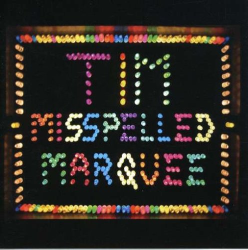 Misspelled Marquee - Tim - Music - CD Baby - 0628740746820 - December 28, 2004