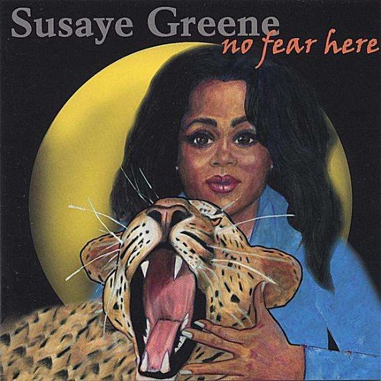 No Fear Here - Susaye Greene - Música - CDB - 0631037060820 - 7 de setembro de 2004