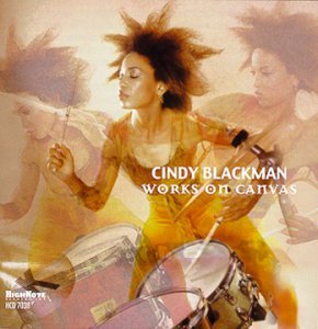 Cover for Cindy Blackman · Works on Canvas (CD) (1999)