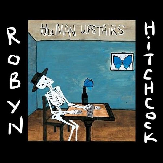 Cover for Robyn Hitchcock · The Man Upstairs (CD) (2014)