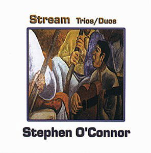 Cover for Stephen O'connor · Stream Trios / Duos (CD) (2002)