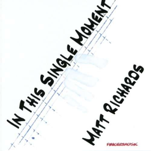 Cover for Matt Richards · In This Single Moment (CD) (2002)