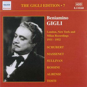 GIGLI EDITION Vol.7:London New - Barbirolli, John / Eugene Goossens Orchestra / Giannini, Dusolina / Gigli, Beniamino / Goossens, Eugène / John Barbirolli Orchestra / Milan La Scala Orchestra / Nathaniel Shilkret Orchestra / Sabajno, Carlo / Shilkret, Nathaniel - Música - Naxos Historical - 0636943126820 - 25 de outubro de 2004
