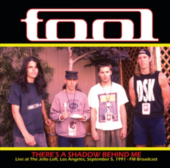 Cover for Tool · Theres A Shadow Behind Me - Live At The Jello Loft. Los Angeles. September 5. 1991 - Fm Broadcast (LP) (2025)