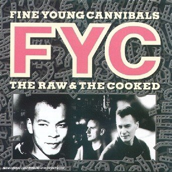 The Raw & the Cooked - Fine Young Cannibals - Musiikki - WEA - 0639842820820 - maanantai 23. elokuuta 2004