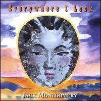 Cover for Jack Montgomery · Everywhere I Look (CD) (2004)