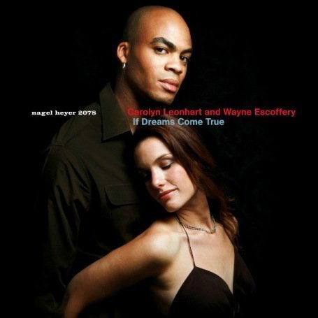 Leonhart Carolyn / Escoffery · If Dreams Come True (CD) (2007)