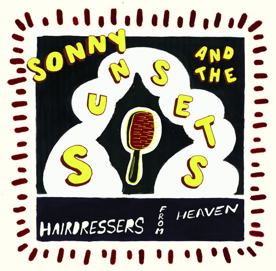 Hairdressers From Heaven - Sonny And The Sunsets - Musiikki - ROCKS IN YOUR HEAD - 0647603404820 - perjantai 5. huhtikuuta 2019