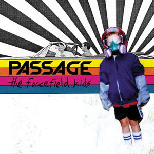 Cover for Passage · The Forcefield Kids (CD) (2005)