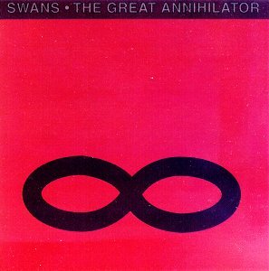 Great Annihilator - Swans - Muziek - YOUNG GOD - 0658457001820 - 22 januari 2002