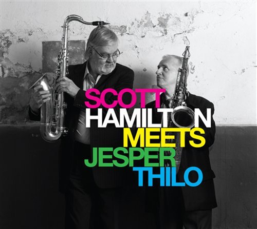 Hamilton Meets Thilo - Scott Hamilton / Jesper Thilo - Musikk - STUNT - 0663993110820 - 2011