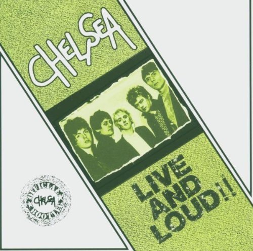 Cover for Chelsea · Live And Loud (CD) (2009)