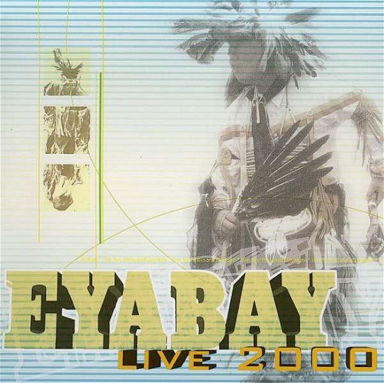 Cover for Eyabay · Live 2000 (CD) (2018)
