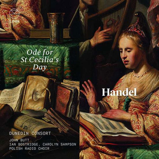 Handel: Ode For St Cecilias Day - Ian Bostridge / Carolyn Sampson / Dunedin Consort / John Butt - Musiikki - LINN - 0691062057820 - perjantai 5. lokakuuta 2018