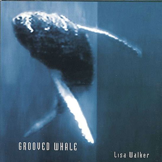 Cover for Lisa Walker · Grooved Whale (CD) (2006)