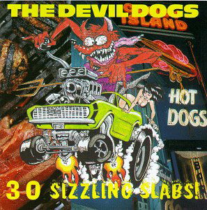 Cover for Devil Dogs · 30 Sizzling Slabs (CD) (2008)