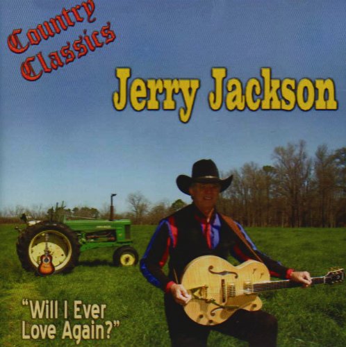 Cover for Jerry Jackson · Will I Ever Love Again (CD) (2006)