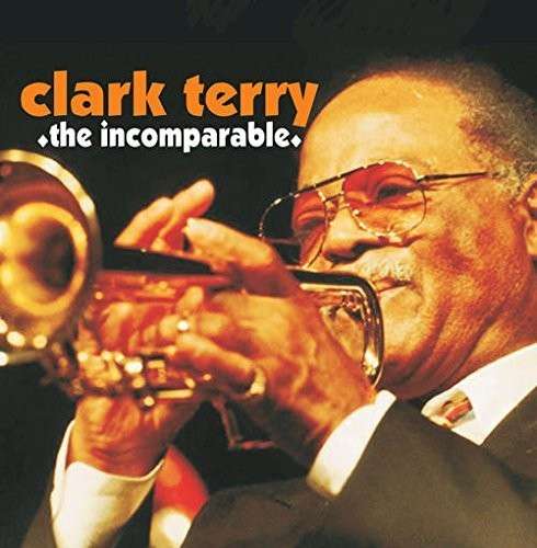 Incomparable - Clark Terry - Musik - Candid Records - 0708857180820 - 16. Juni 2015