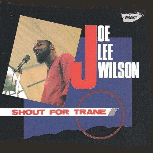 Shout for Trane - Joe Lee Wilson - Musiikki - CANDID - 0708857940820 - tiistai 20. lokakuuta 2009