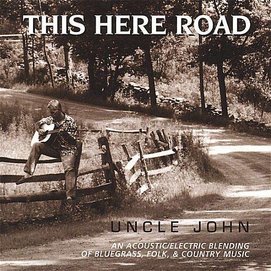 Cover for Uncle John · This Here Road (CD) (2002)