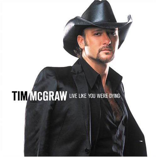 Live Like You Were Dying - Tim Mcgraw - Musiikki - CURB - 0715187885820 - tiistai 24. elokuuta 2004