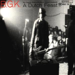 Cover for Bgk · Dutch Feast: Complete Works of Balthasar Gerards (CD) (1999)