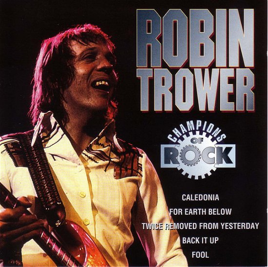 Robin Trower-Champions Of Rock - Robin Trower - Musikk -  - 0724348626820 - 