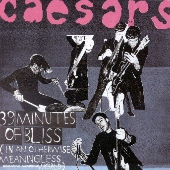 Cover for Caesars · 39 Minutes of Bliss (CD) (2003)